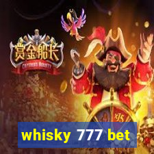 whisky 777 bet